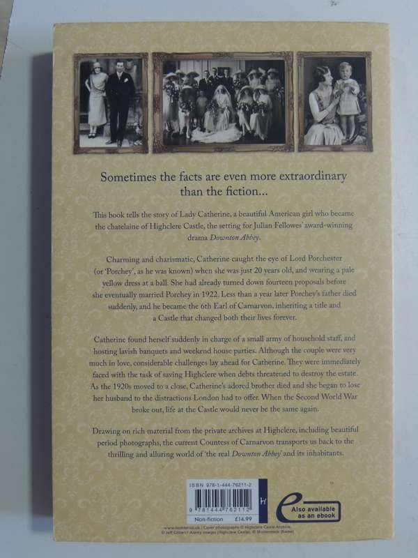 Lady Catherine And The Real Downton Abbey - The Countess Of Carnarvon
