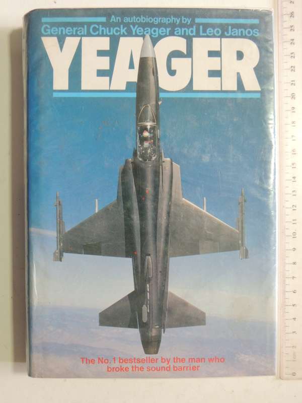 Yeager - Gen Chuck Yeager & Leo Janos