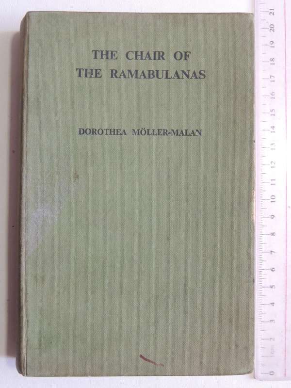 The Chair Of The Ramabulanas - Dorothea Moller-Malan   SIGNED