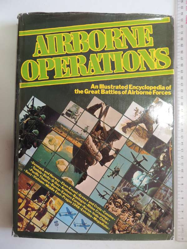 Airborne Operations, An Illustrated Encyclopedia of the Great Battles of Airborne Forces