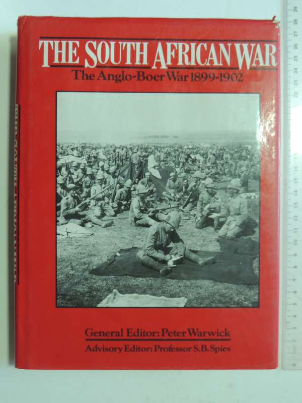 The South African War: The Anglo-Boer War 1899-1902 - ed Peter Warwick