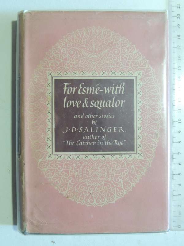 For Esme - With Love & Squalor And Other Stories  - J.D. Salinger   1st Edition 1953