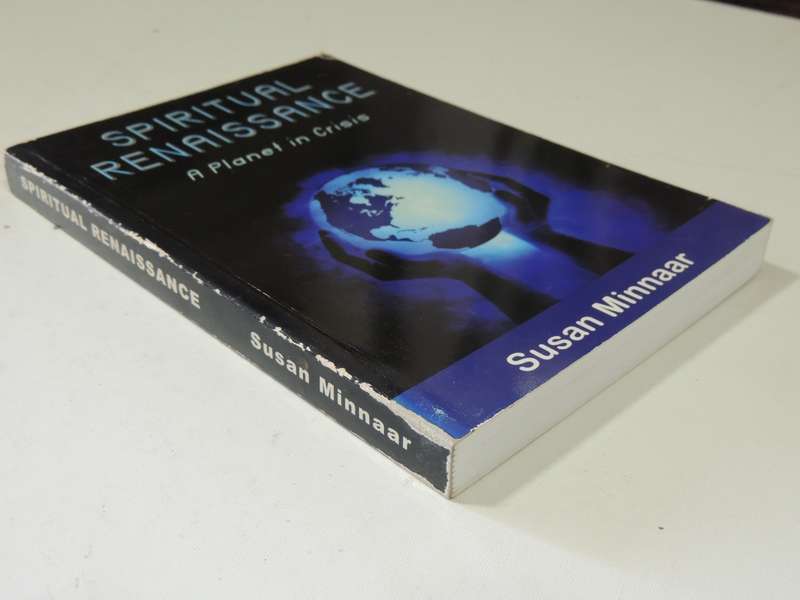 Spiritual Renaissance: A Planet In Crisis - Susan Minnaar