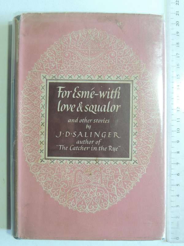 For Esme - With Love & Squalor And Other Stories - J.D. Salinger    2nd Impression July 1953