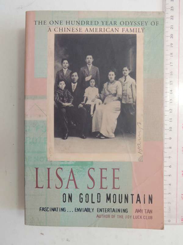 On Gold Mountain: The One Hundred Year Odyssey Of My Chinese-American Family - Lisa See
