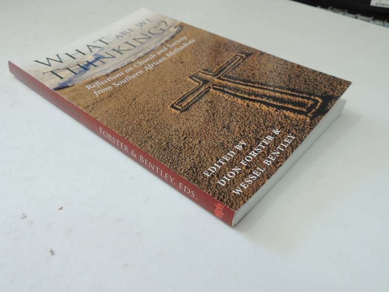 What Are We Thinking: Reflections On Church & Society From Southern African Methodists- Dion Forster