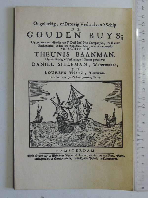 Ongeluckig of Droevig Verhaal van 't Schip De Gouden Buys  Theunis Baanman, Daniel Silleman, Lourens