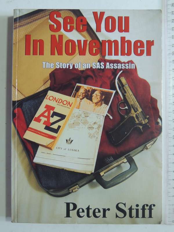 See You In November: The Story Of An SAS Assassin  - Peter Stiff   Revised 3rd Edition