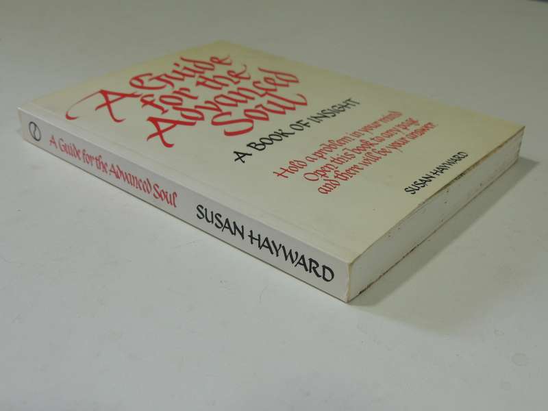 A Guide For The Advanced Soul: A Book Of Insight - Susan Hayward