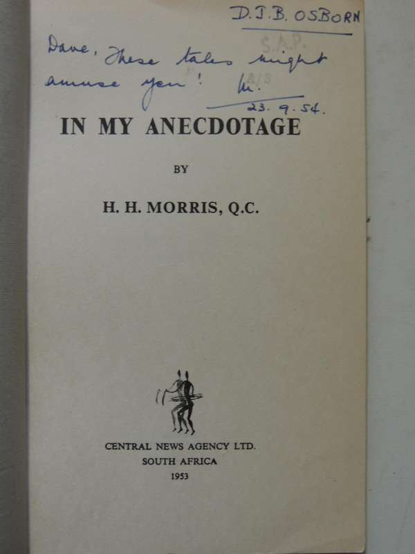 In My AnecdotageH.H. Morris, Q.C.  Scrce