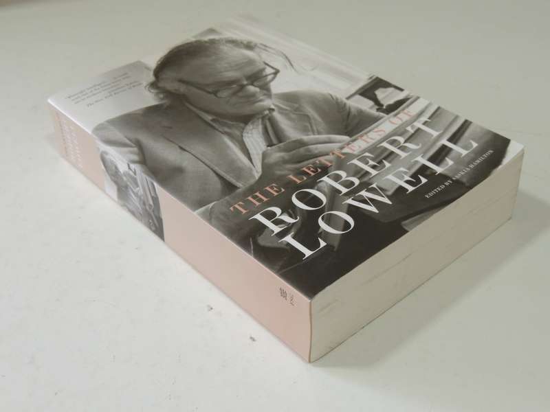 The Letters Of Robert Lowell- ed Saskia Hamilton