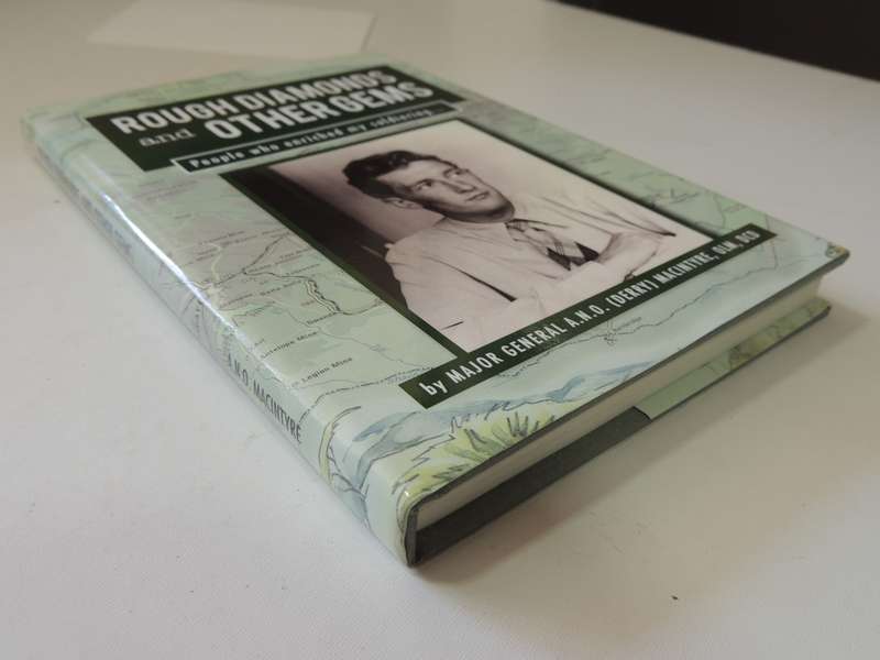 Rough Diamonds And Other Gems - People Who Enriched My Soldiering - Maj. Gen. A.N.O. Macintyre