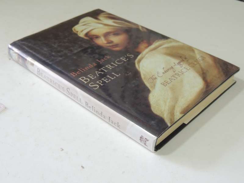 Beatrice's Spell: The Enduring Legend Of Beatrice Cenci - Belinda Jack