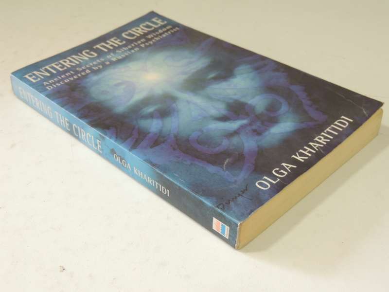 Entering The Circle Ancient Secrets Of Siberian Wisdom Discovered By Russian Psychiatrist  Kharitidi