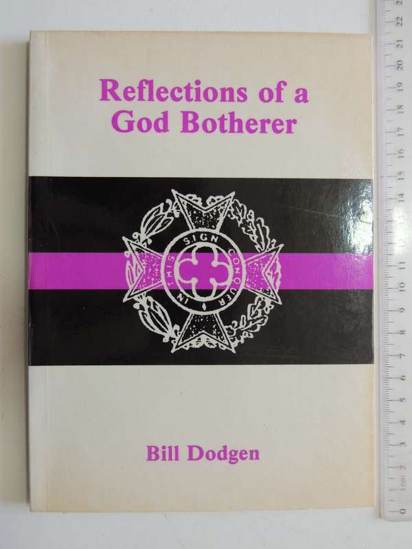 Reflections Of A God Botherer - Lt. Col. The Rev. Bill Dodgen