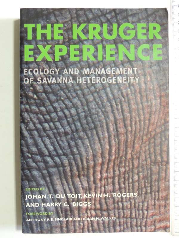 The Kruger Experience: Ecology And Management Of Savanna Heterogeneity Johan Du Toit, Kevin Rogers &
