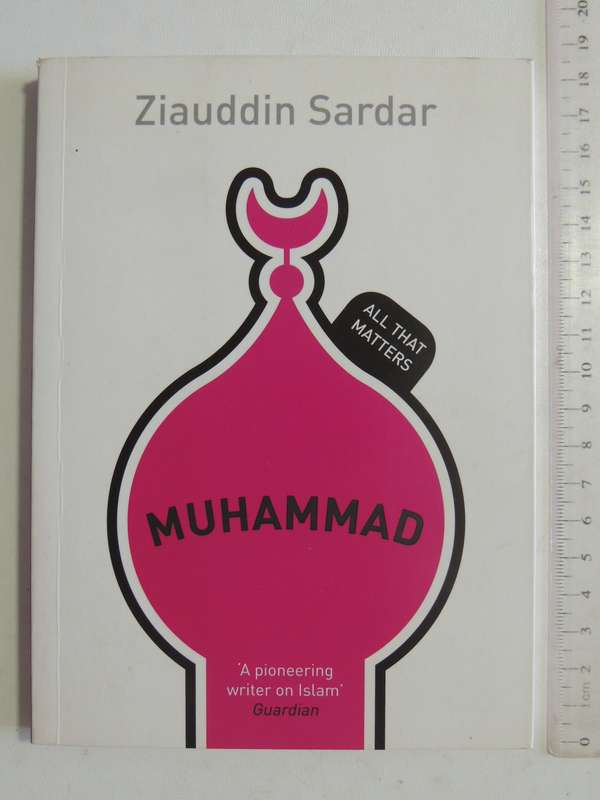 Muhammad: All That Matters- Ziauddin Sardar