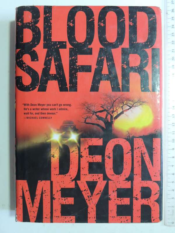Blood Safari - Deon Meyer   (1st American Edition)2009