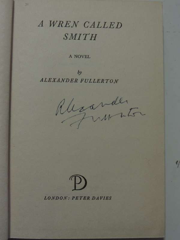 A Wren Called Smith -  Alexander Fullerton  (Signed, 1st Edition)1957