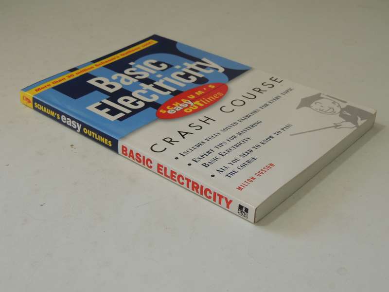 Basic Electricity - Schaum's Easy Outlines Crash Course - Milton Gussow