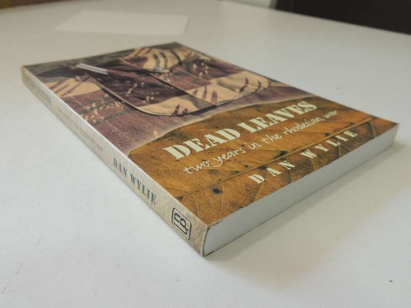 Dead Leaves - Two Years In The Rhodesian WarDan Wylie