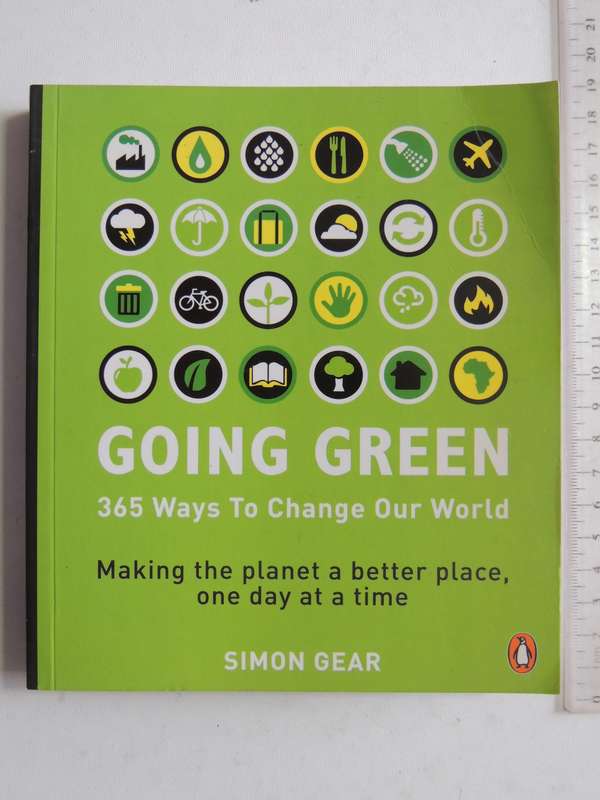 Going Green: 356 Ways To Change Our World - Simon Gear  SIGNED