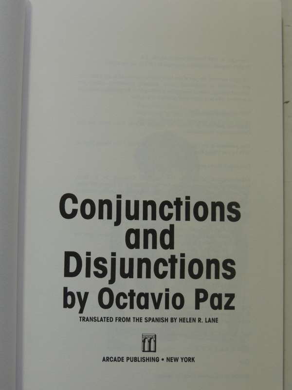 Conjunctions And Disjunctions - Octavio Paz