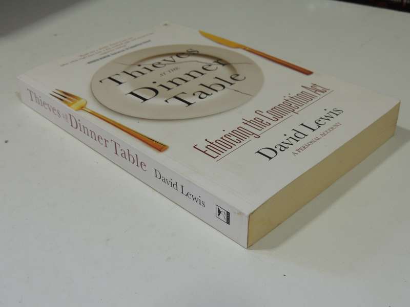 Thieves At The Dinner Table: Enforcing The Competition Act - David Lewis