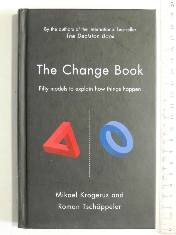 The Change Book: Fifty Models To Explain How Things Happen - Mikael Krogerus & Roman Tschappeler