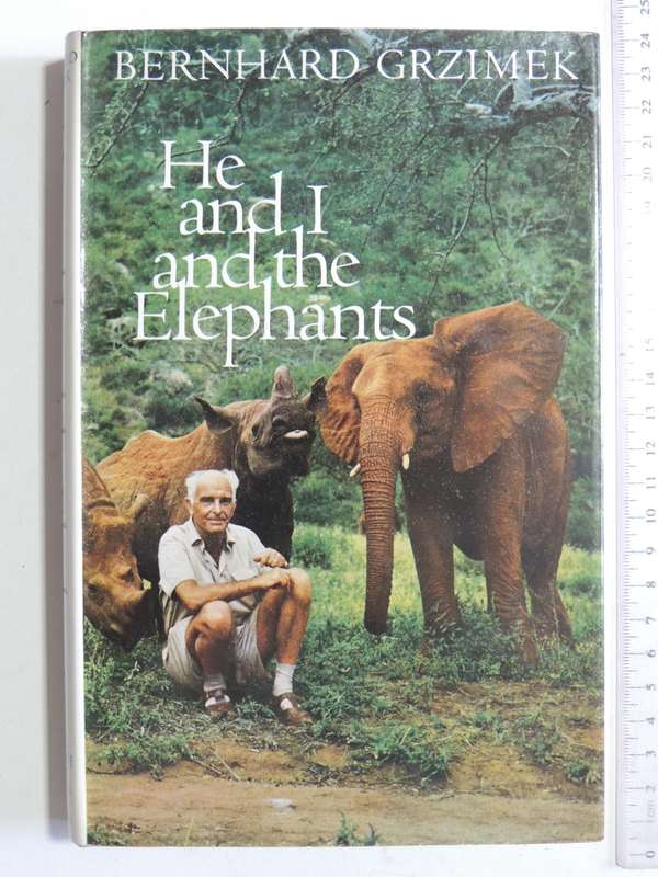 He And I And The Elephants - Bernhard Grzimek