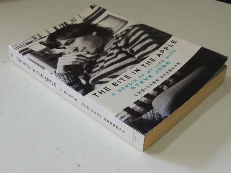 The Bite In The Apple: A Memoir Of My Life With Steve Jobs - Chrisann Brennan