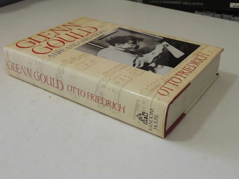 Glenn Gould: A Life And Variations - Otto Friedrich