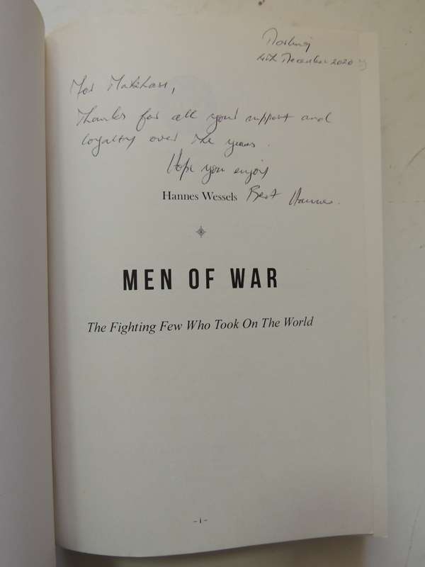 Men Of War - The Fighting Men Who Took On The World - Hannes Wessels    (Inscribed)