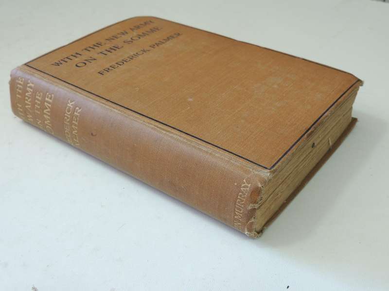 With The New Army On The Somme: My Second Year Of The War - Frederick Palmer