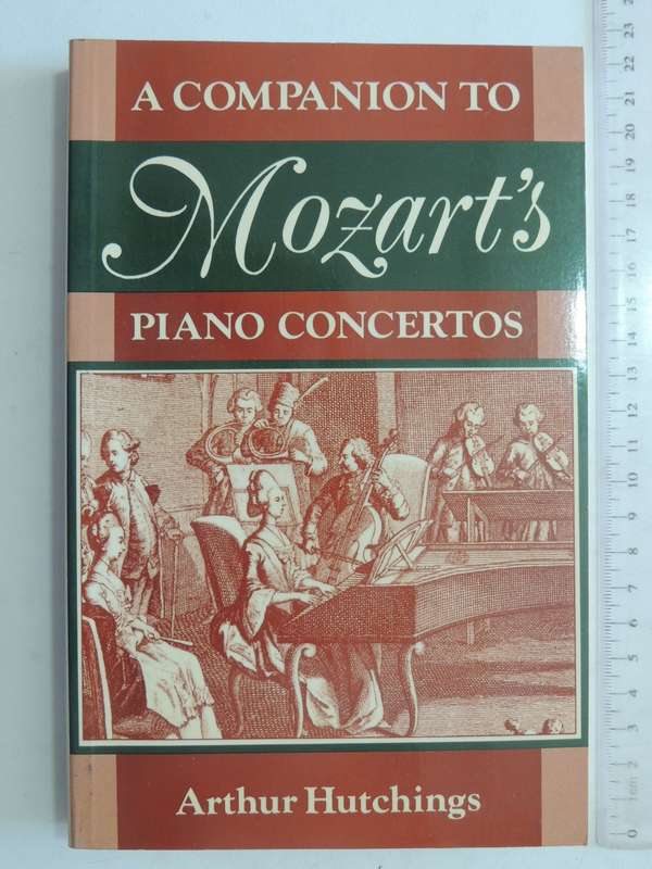 A Companion To Mozart's Piano Concertos - Arthur Hutchings