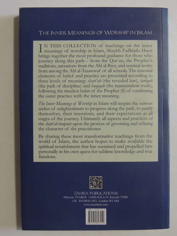 The Inner Meanings Of Worship In Islam: Personal Selection Of Guidance......- Shaykh Fadhlalla Haeri