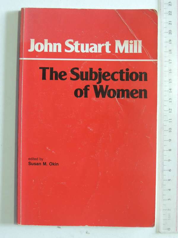 The Subjection Of Women - John Stuart Mill