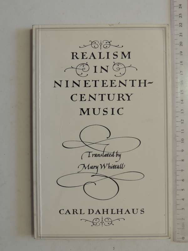 Realism In Nineteenth-Century Music - Carl Dahlhaus