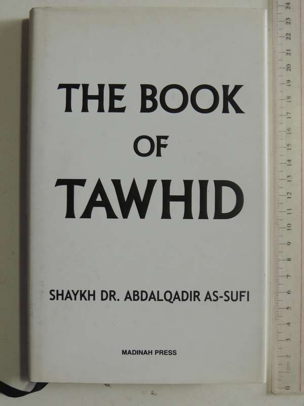 The Book Of Tawhid - Shaykh Dr. Abdalqadir As-Sufi