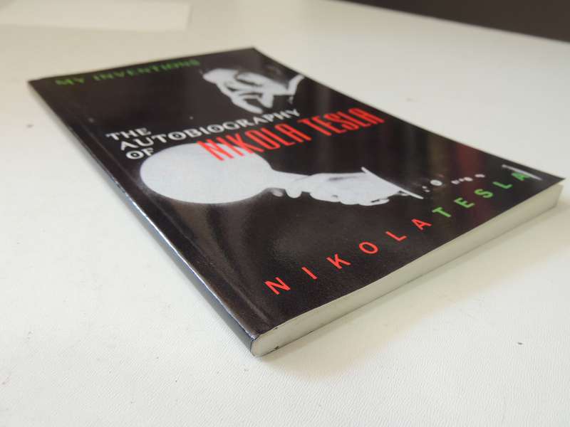 My Inventions - The Autobiography of Nikola Tesla- Nikola Tesla