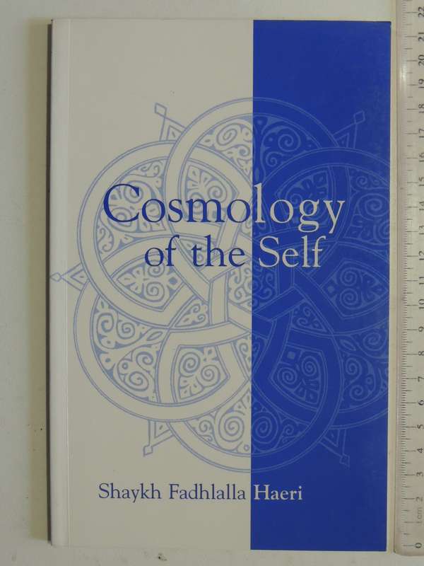 Cosmology Of The Self - Shaykh Fadhlalla Haeri