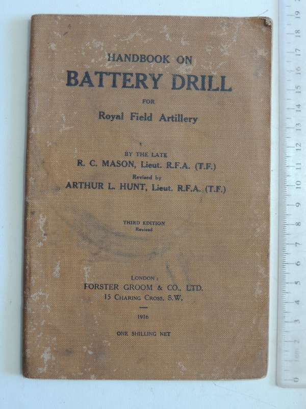 Handbook On Battery Drill For Royal Field Artillery - RC Mason R.F.A. (TF) Revised By A Hunt