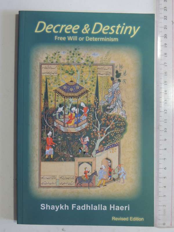 Decree & Destiny: Free Wii & Determinism - Shaykh Fadhlalla Haeri