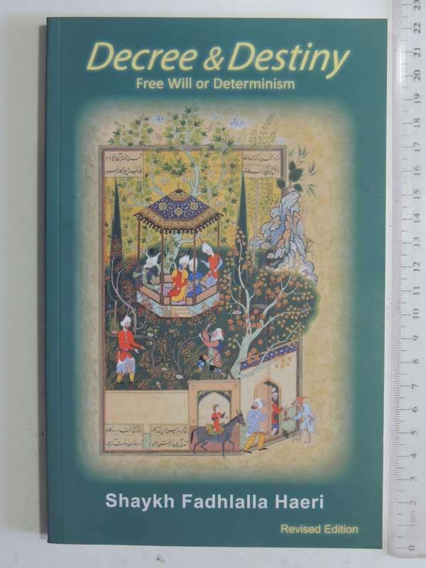 Decree & Destiny: Free Wii & Determinism - Shaykh Fadhlalla Haeri