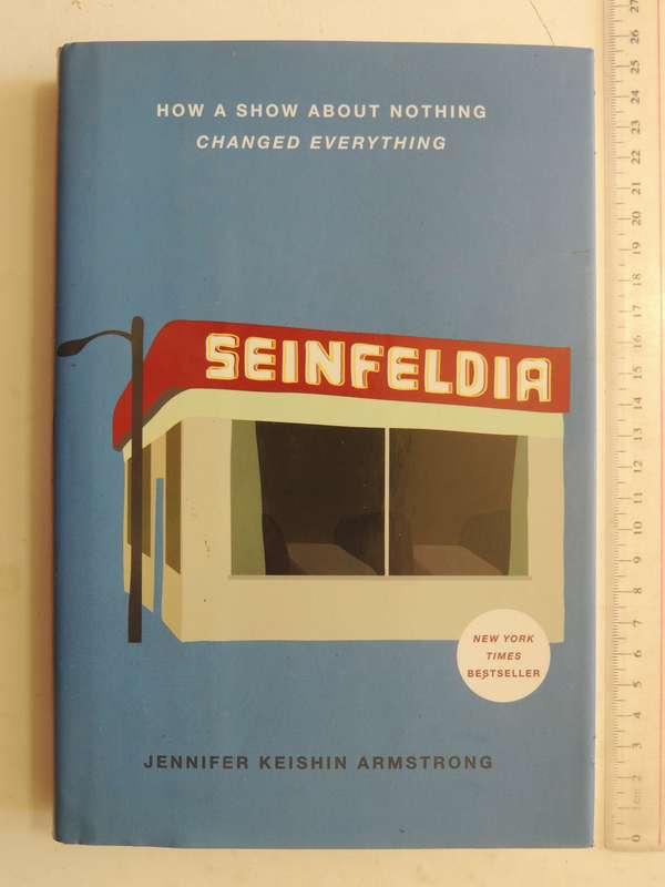 Seinfeldia - Jennifer Keishin Armstrong