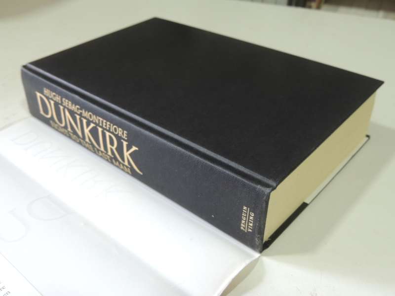 Dunkirk: Fight To The Last Man - Hugh Sebag-Montefiore