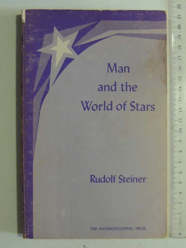 Man And The World Of Stars: The Spiritual Communion Of Mankind - Rudolf Steiner