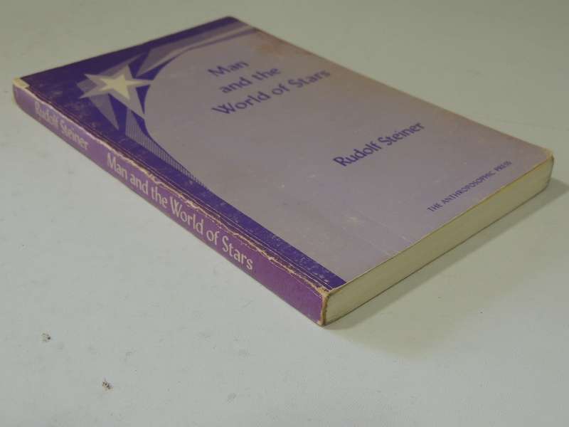 Man And The World Of Stars: The Spiritual Communion Of Mankind - Rudolf Steiner