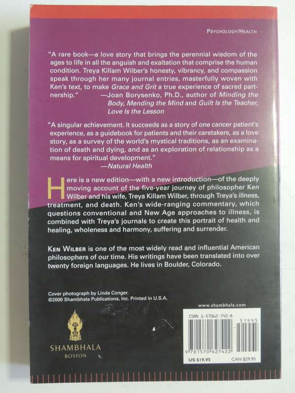 Grace And Grit: Spirituality And Healing In The Life Of Treya Killam Wilber- Ken Wilber