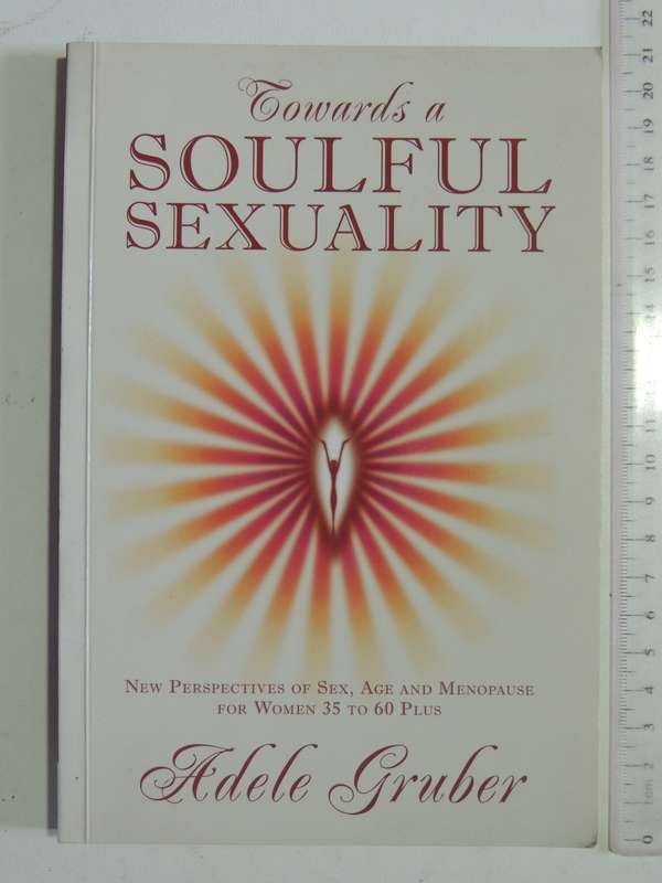 Towards A Soulful Sexuality- Adele Gruber